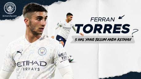 5 Hal Yang Belum Anda Ketahui – Ferran Torres