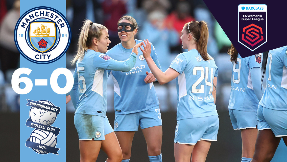 FA WSL highlights: City 6-0 Birmingham