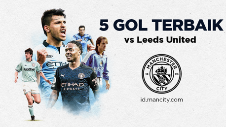 5 Gol Terbaik vs Leeds