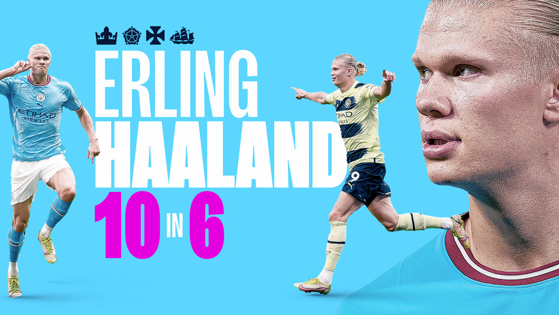 Erling Haaland: 10 goals in six games