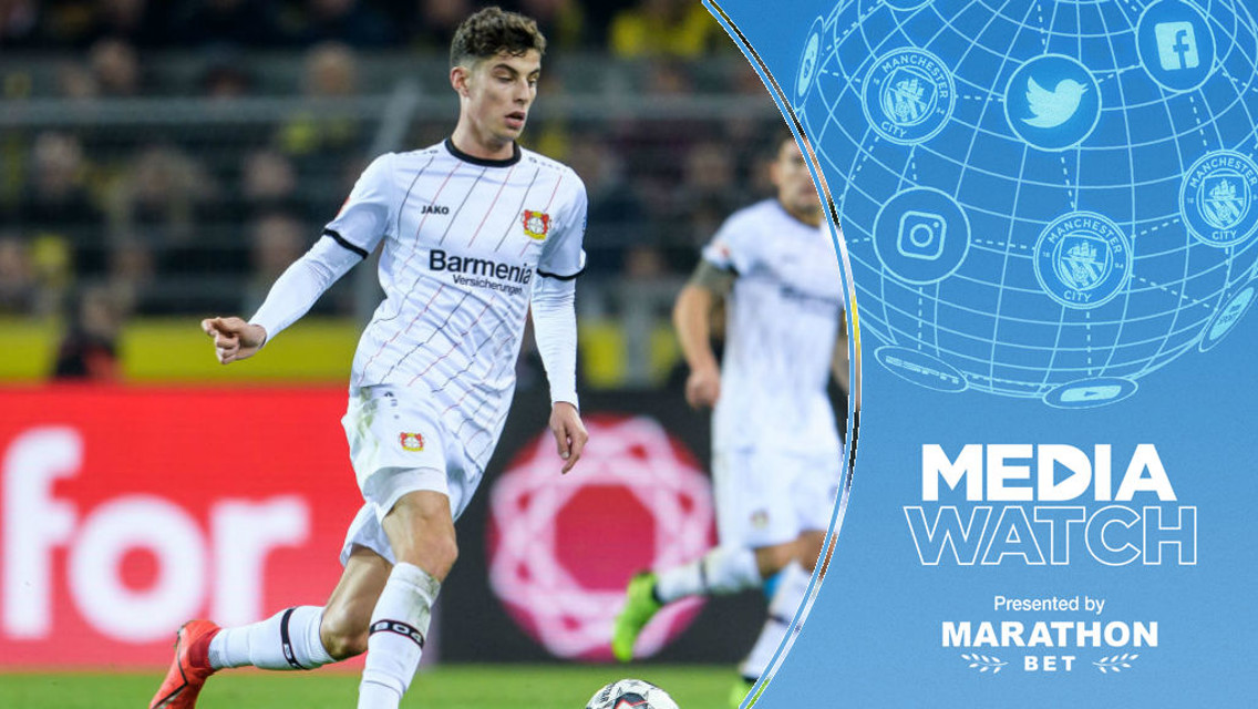 MEDIA WATCH: Are City chasing Kai Havertz? 