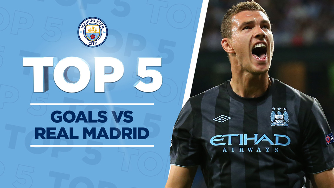 City v Real Madrid: Top five goals